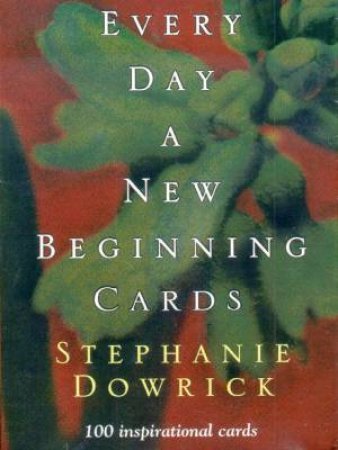 Every Day A New Beginning Cards by Stephanie Dowrick