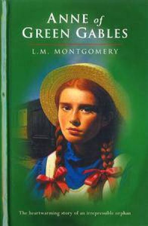 Anne Of Green Gables by L M Montgomery