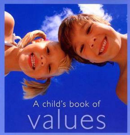 A Child's Book Of Values by Anon