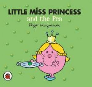 Mr Men and Little Miss: Little Miss Princess and the Pea by Roger Hargreaves