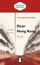 Dear Hong Kong An Elegy For A City Penguin Specials