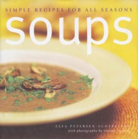 Soups by Elsa Petersen-Schepelern