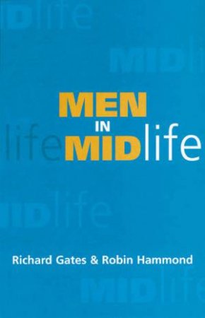 Men In Midlife by Richard Gates & Robin Hammond