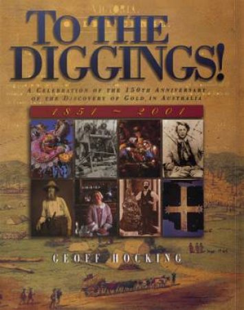 To The Diggings by Geoff Hocking