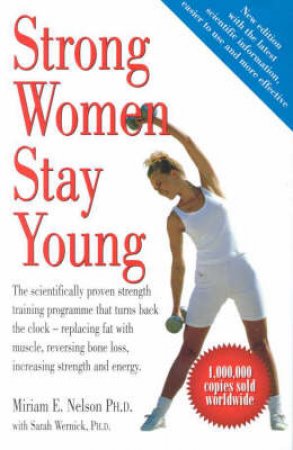 Strong Women Stay Young by Mirian Nelson