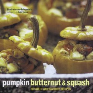 Pumpkin, Butternut & Squash by Elsa Petersen-Schepelern