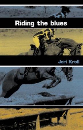 Riding The Blues by Jeri Kroll