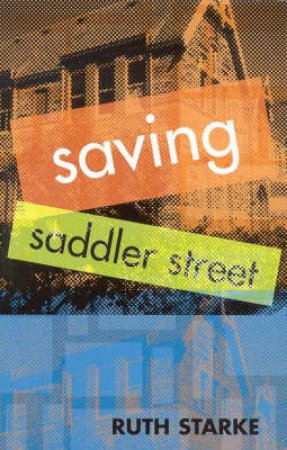 Saving Saddler Street by Ruth Starke