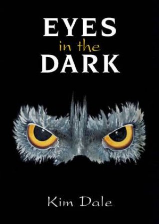 Eyes In The Dark by Kim Dale