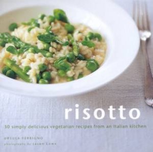 Risotto by Ursula Ferrigno