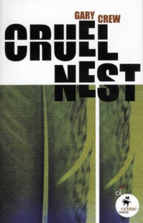 Cruel Nest by Gary Crew