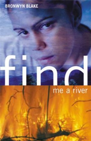 Find Me A River by Bronwyn Blake