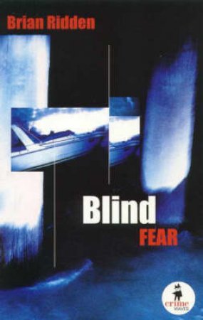 Crime Waves: Blind Fear by Brian Ridden