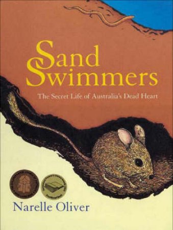 Sand Swimmers: The Secret Life Of Australia's Dead Heart by Narelle Oliver