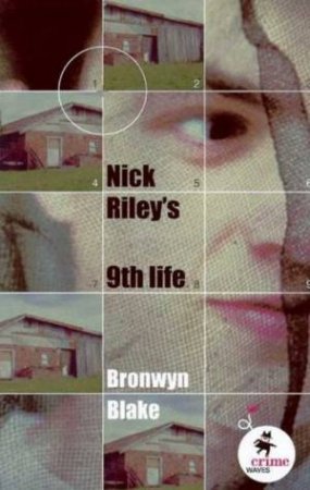 Crime Waves: Nick Riley's 9th Life by Bronwyn Blake