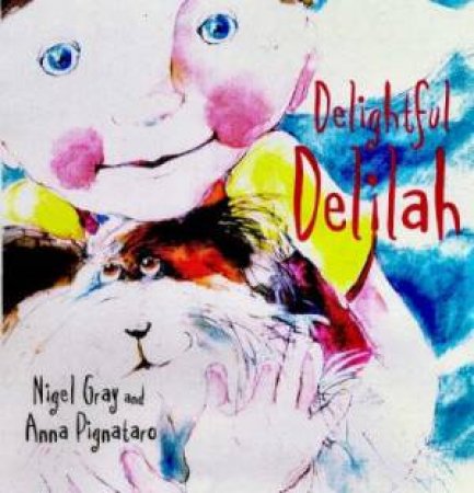 Delightful Delilah by Nigel Gray & Anna Pignataro