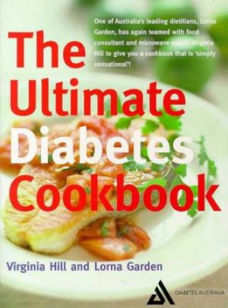 The Ultimate Diabetes Cookbook by Virginia Hill & Lorna Garden