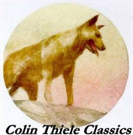 Colin Thiele Classics: The Cave & The Glory Of Galumph by Colin Thiele