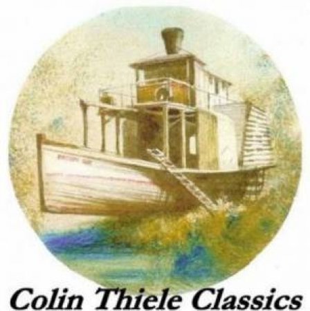 Colin Thiele Classics: River Murray Mary by Colin Thiele