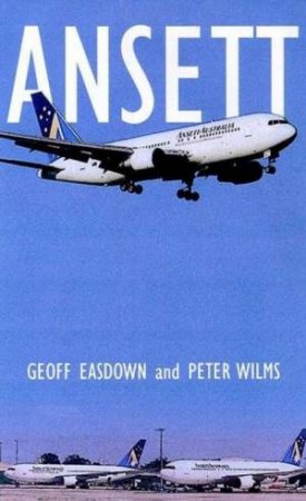 Ansett by Geoff Easdown & Peter Wilms