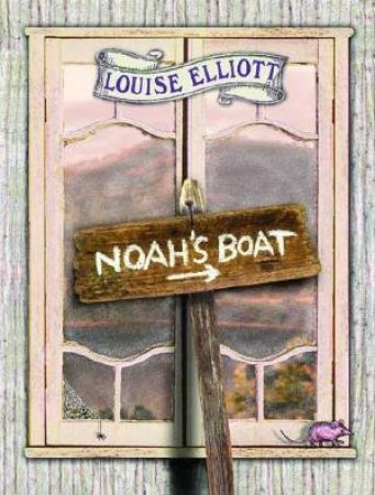 Noah's Boat by Louise Elliot