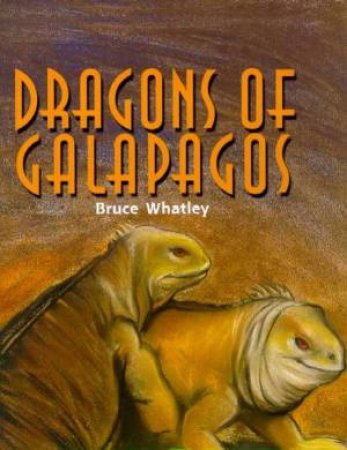 Dragons Of Galapagos by Bruce Whatley