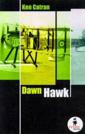 Crime Waves: Dawn Hawk by Ken Catran