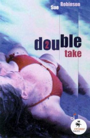 Crime Waves: Double Take by Sue Robinson