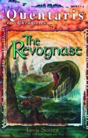 The Quentaris Chronicles: The Revognase by Lucy Sussex