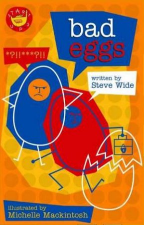 Start Ups: Bad Eggs by Steve Wide