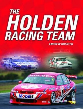 The Holden Racing Team by Andrew Quested