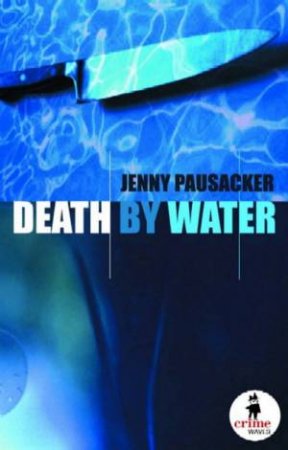 Crime Waves: Death By Water by Jenny Pausacker