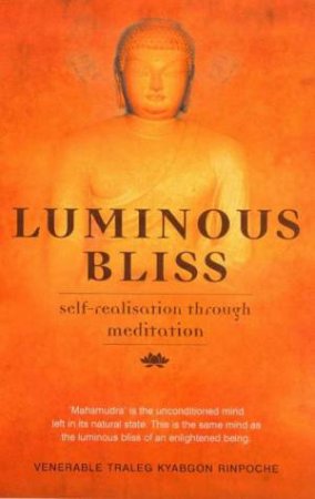 Emerging Bliss: Self-Realisation Through Meditation by Traleg Kyabgon Rinpoche