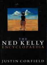 The Ned Kelly Encyclopaedia