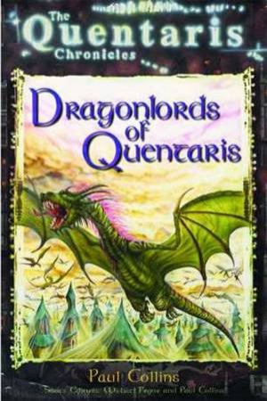 The Quentaris Chronicles: Dragonlords Of Quentaris by Paul Collins