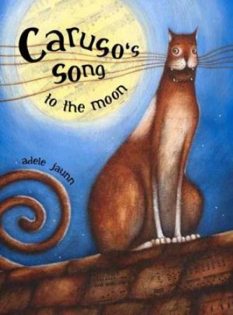 Caruso's Song To The Moon by Adele Jaunn