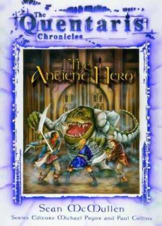 The Quentaris Chronicles: The Ancient Hero by Sean McMullen