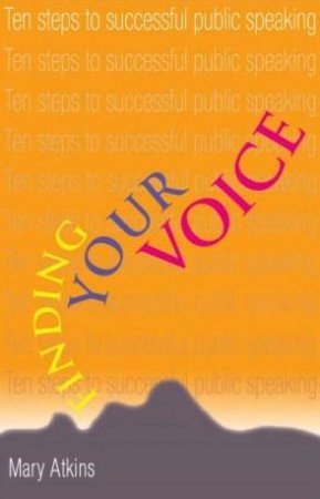 Finding Your Voice by Mary Atkins