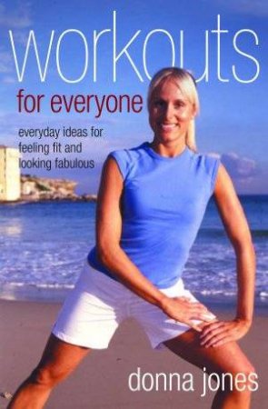 Workouts For Everyone by Donna Jones