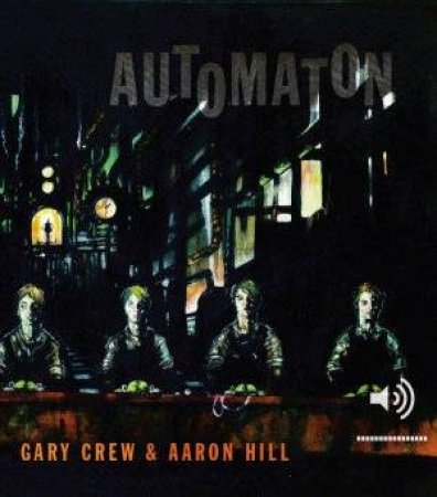 Automaton by Gary Crew & Aaron Hill