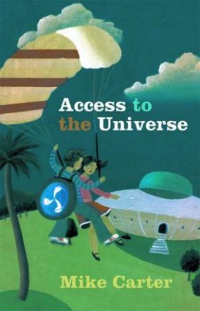 Access To The Universe by Mike Carter