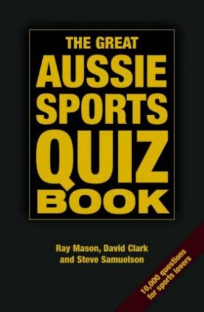 The Great Aussie Sports Quiz Book by Various