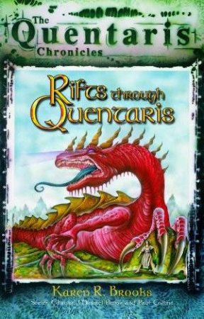 The Quentaris Chronicles: Rifts Through Quentaris by Karen Brooks