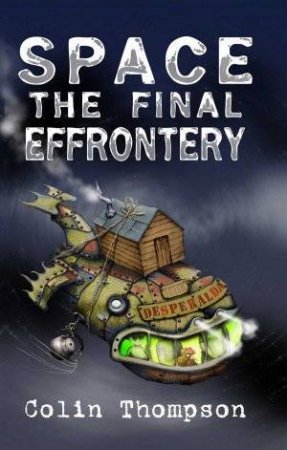 Space: The Final Effrontery by Colin Thompson