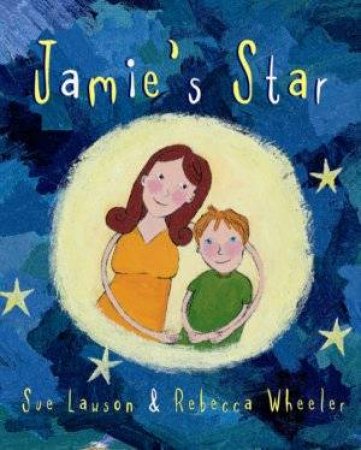 Jamie's Star by Sue Lawson & Rebecca Wheeler