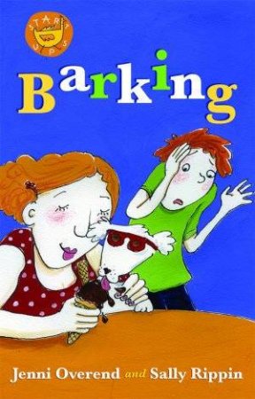 Barking by Jenni Overend & Sally Rippin