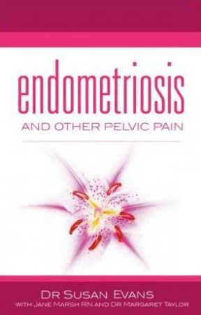 Endometriosis And Other Pelvic Pain by Dr S Evans