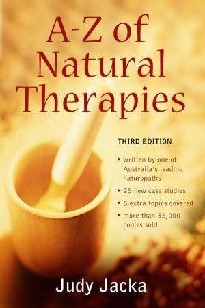 A-Z Of Natural Therapies by Judy Jacka