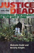 Justice For The Dead Forensic Pathology In The Hot Zone