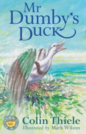 Mr Dumby's Duck by Colin Thiele & Mark Wilson